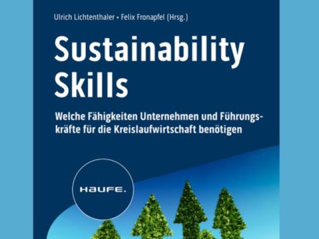 Prof. Dr. Ulrich Lichtenthaler gibt gemeinsam mit Felix Fronapfel einen Sammelband zum Thema "Sustainability Skills" heraus. Er erscheint am 10. Oktober 2024 im Haufe Verlag.